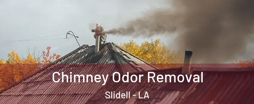 Chimney Odor Removal Slidell - LA