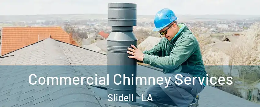  Commercial Chimney Services Slidell - LA