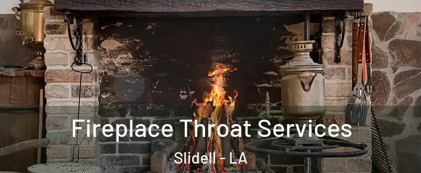  Fireplace Throat Services Slidell - LA