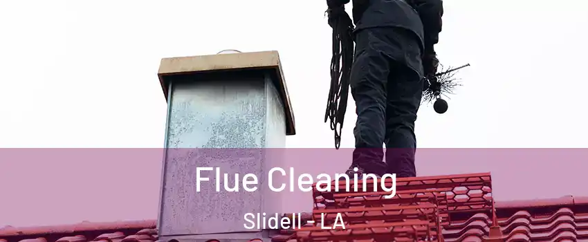  Flue Cleaning Slidell - LA