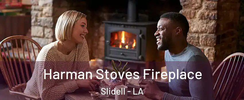 Harman Stoves Fireplace Slidell - LA