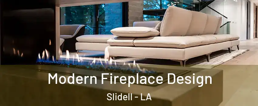  Modern Fireplace Design Slidell - LA