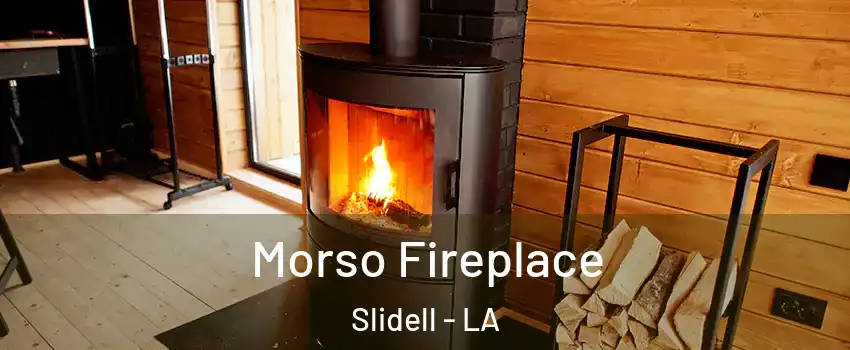  Morso Fireplace Slidell - LA